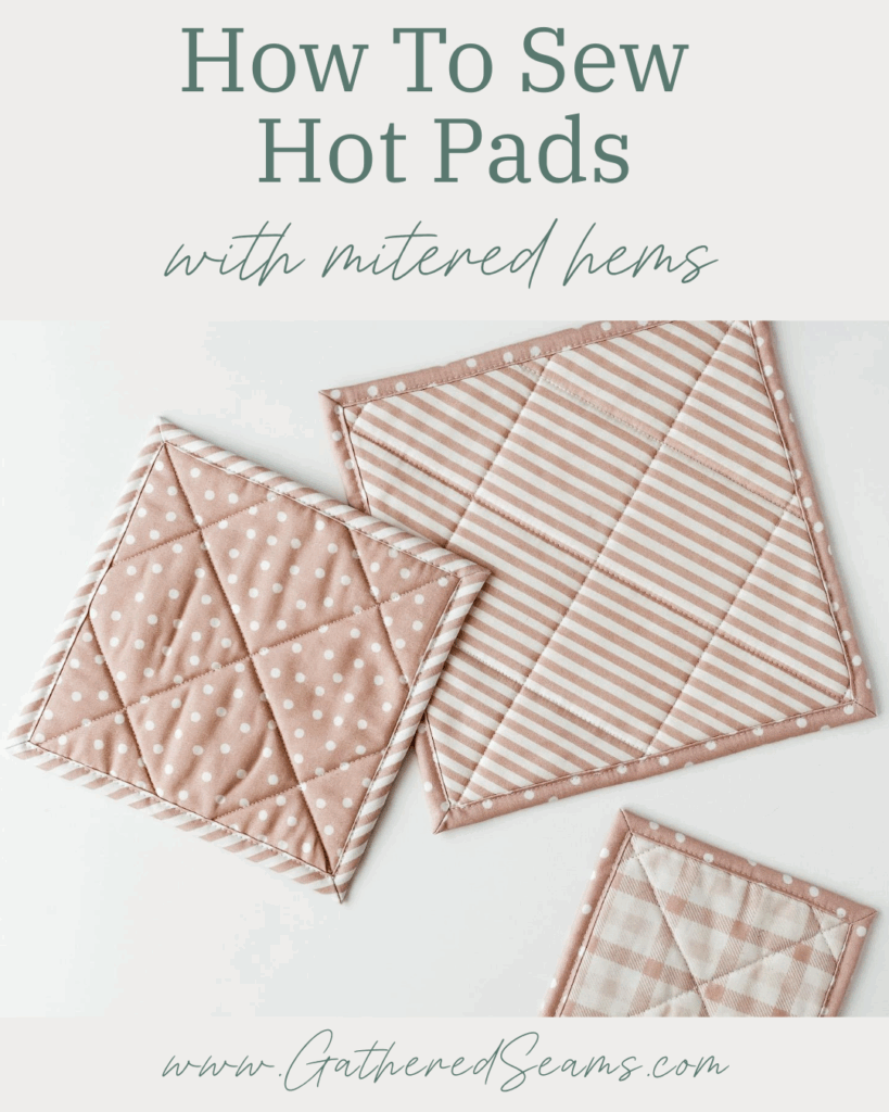 How To Sew Hot Pads with Mitered Hems