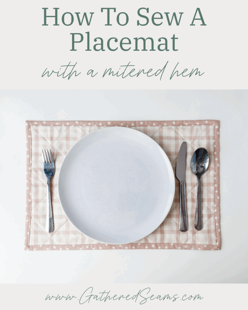 How To Sew A Placemat with a Mitered Hem