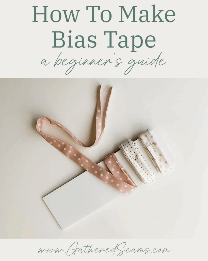 How To Make Bias Tape (a beginner's guide)