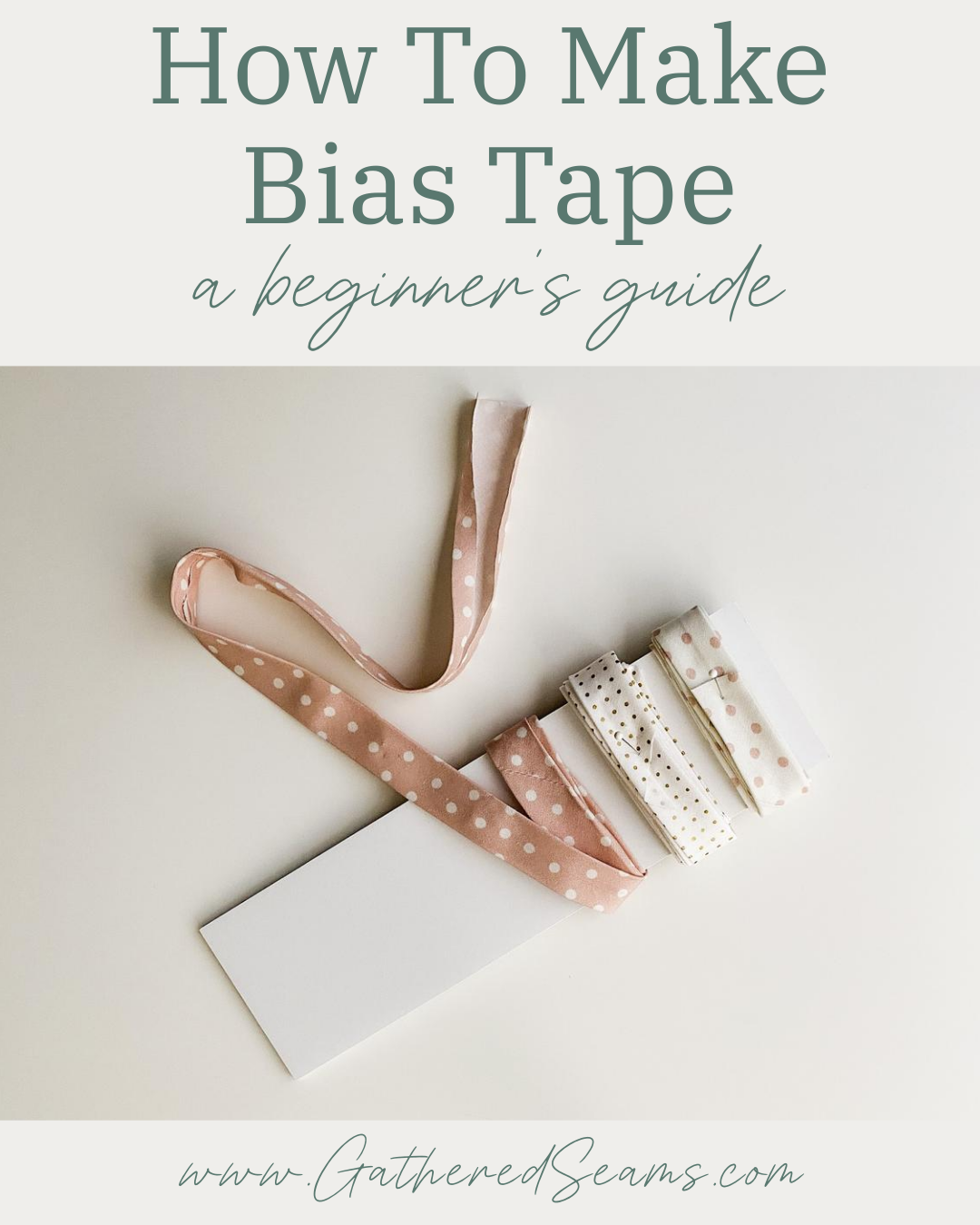 How To Make Bias Tape (a beginner's guide)