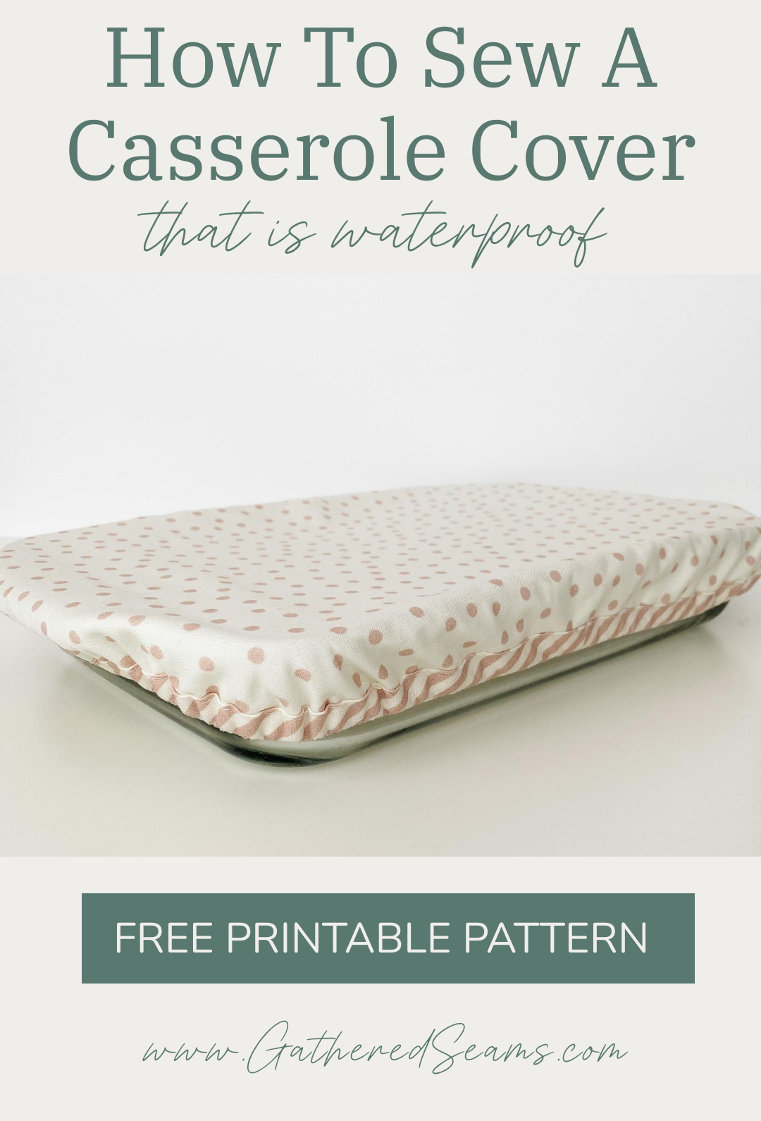 How To Sew a Waterproof Casserole Cover