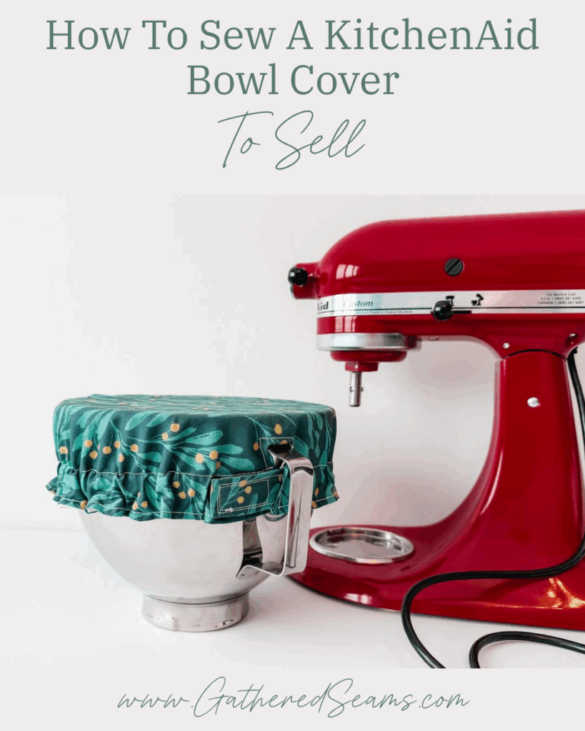 How To Sew a KitchenAid Mixer Bowl Cover