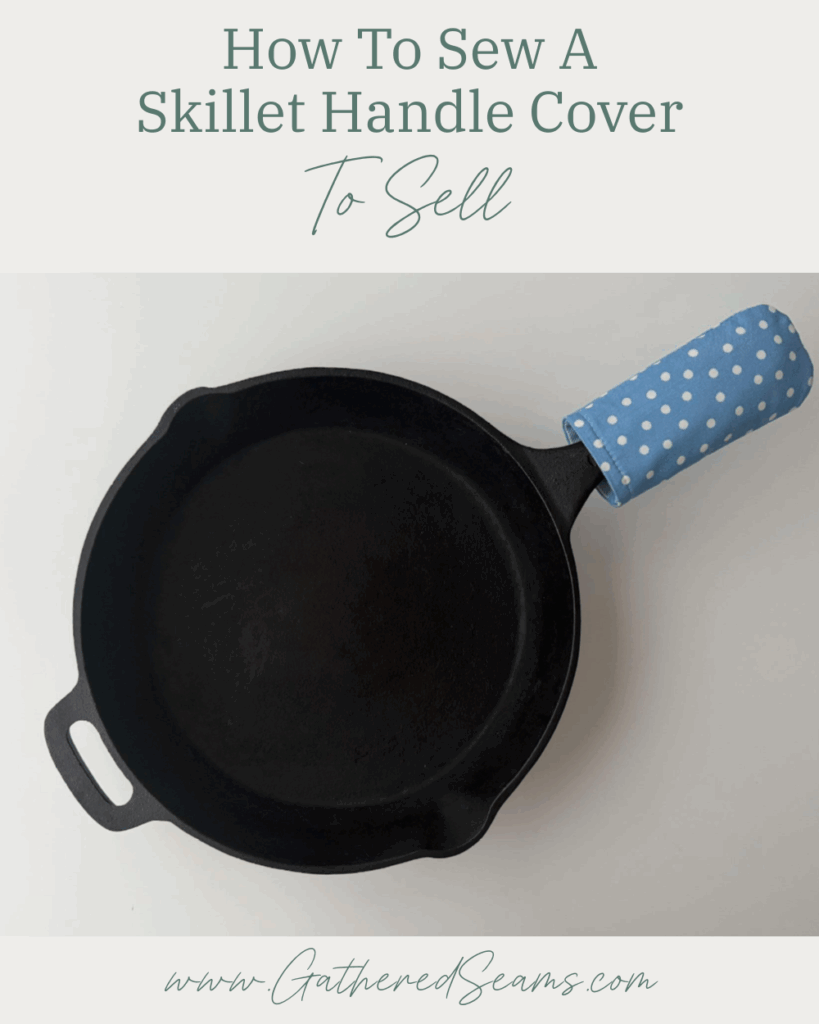 How To Sew a Skillet Handle Cover To Sell