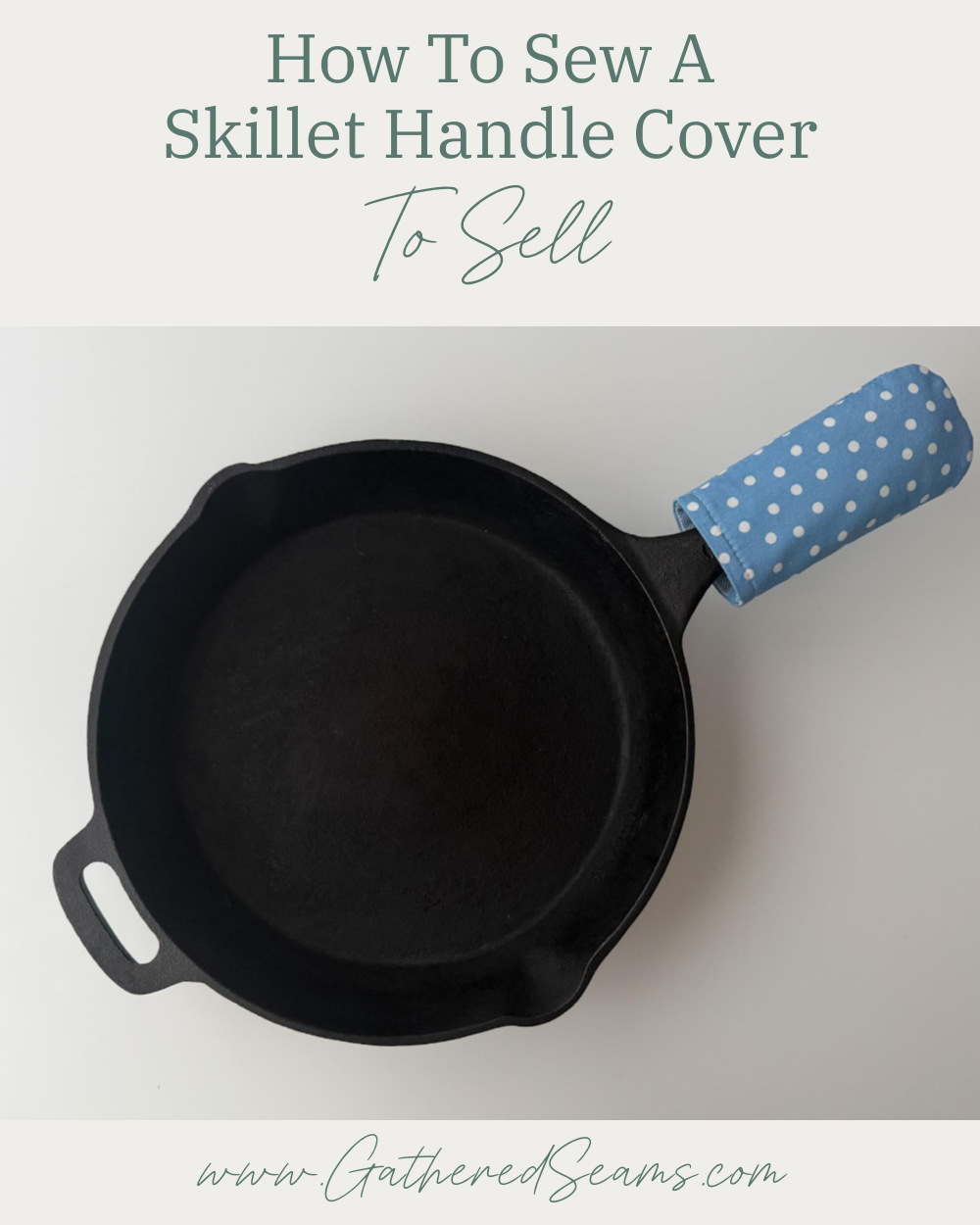 How To Sew a Skillet Handle Cover To Sell