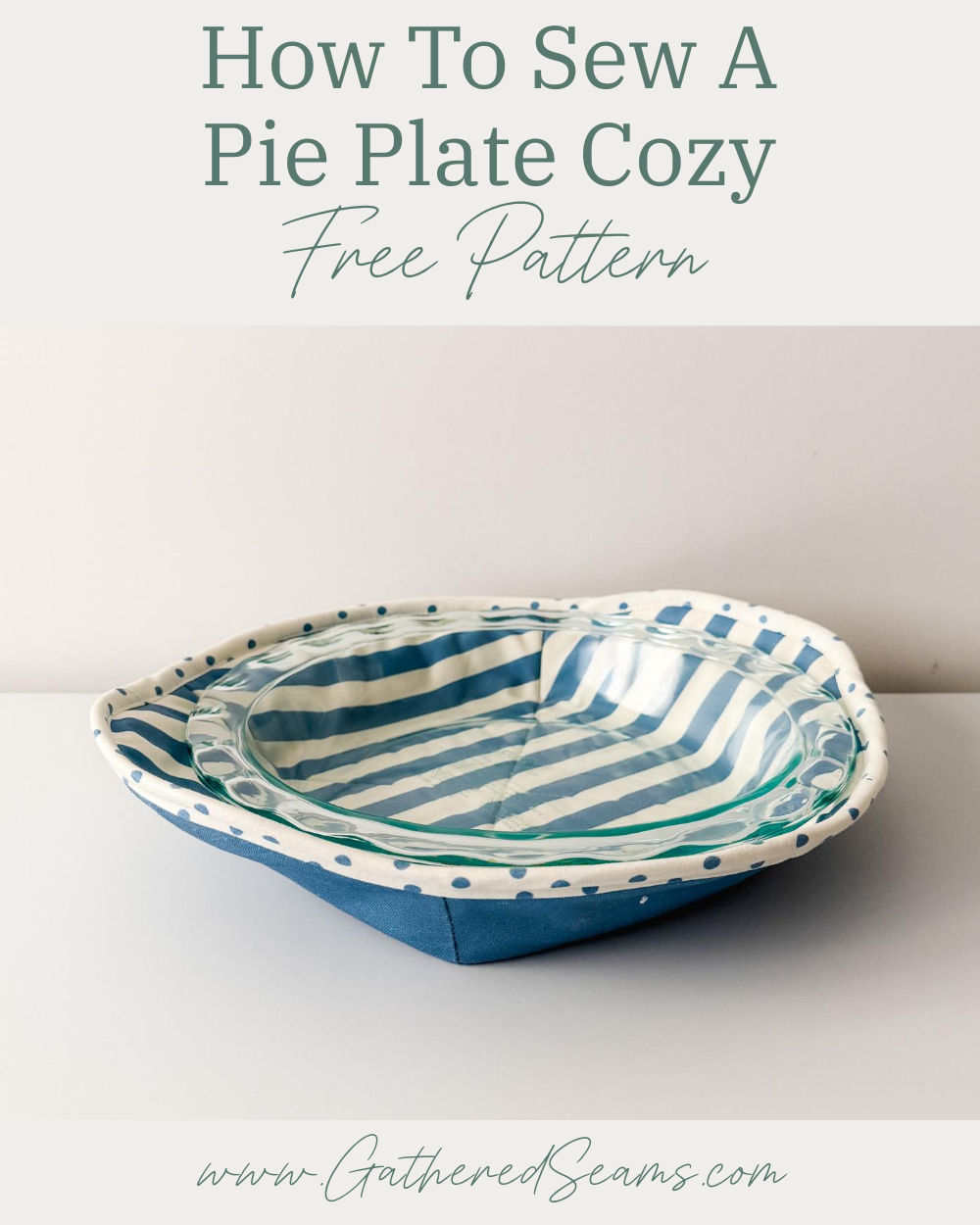 How to Sew a Pie Plate Cozy | Free Pattern