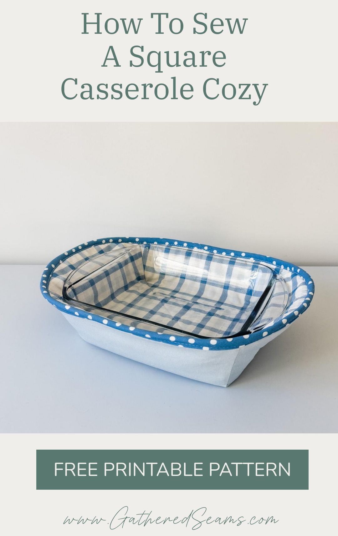How To Sew a Square Casserole Cozy | Free Pattern