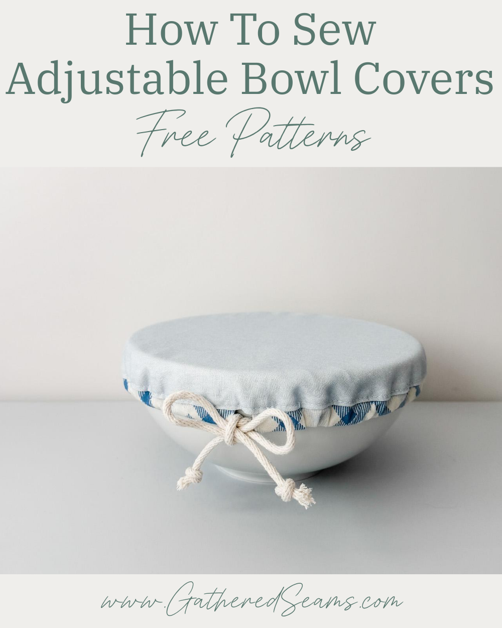 How To Sew Adjustable Bowl Covers | Free Patterns