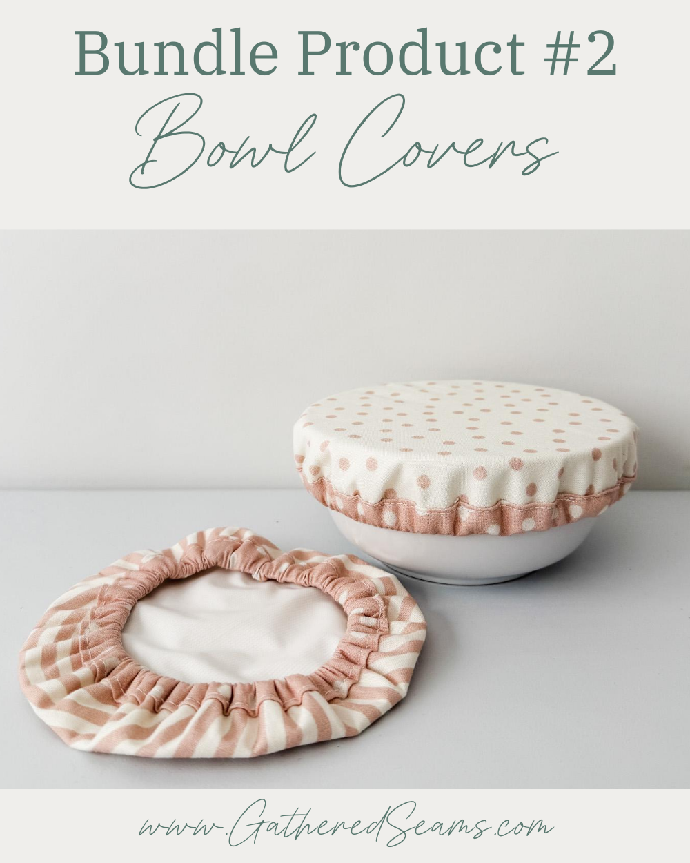 Bundle product #2 - bowl covers