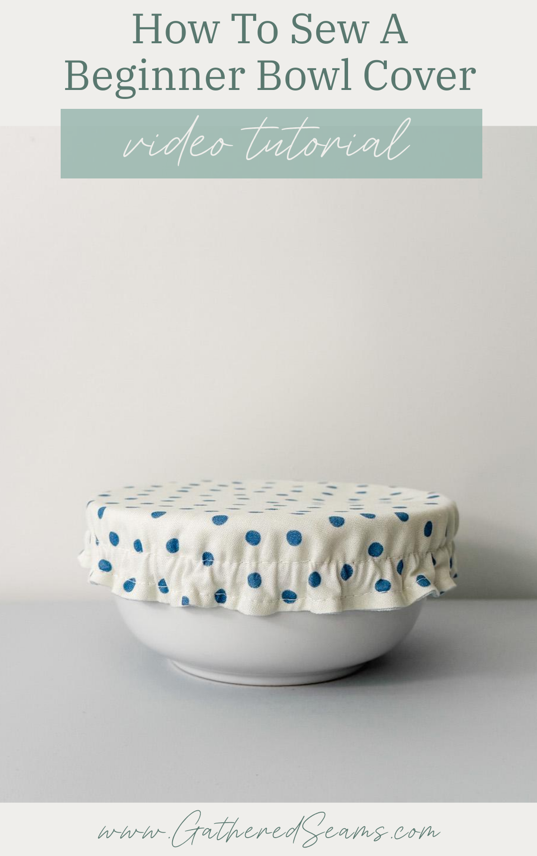 How To Sew a Simple Bowl Cover | Free Printable Patterns